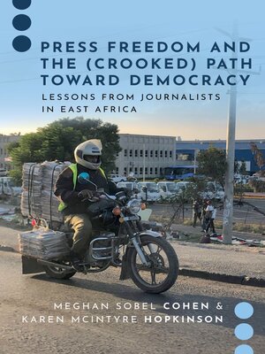 cover image of Press Freedom and the (Crooked) Path Toward Democracy